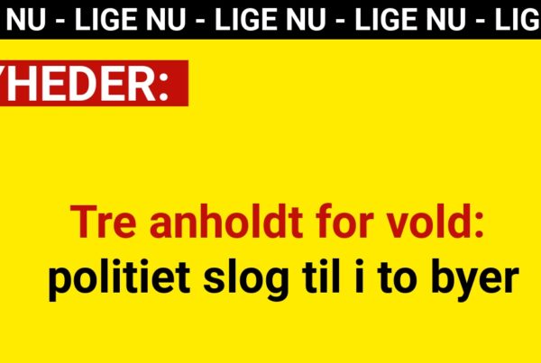 Tre anholdt for vold – politiet slog til i to byer