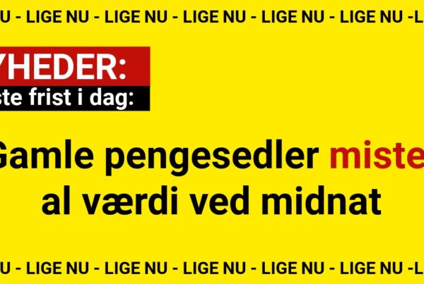Sidste frist i dag: Gamle pengesedler mister al værdi ved midnat