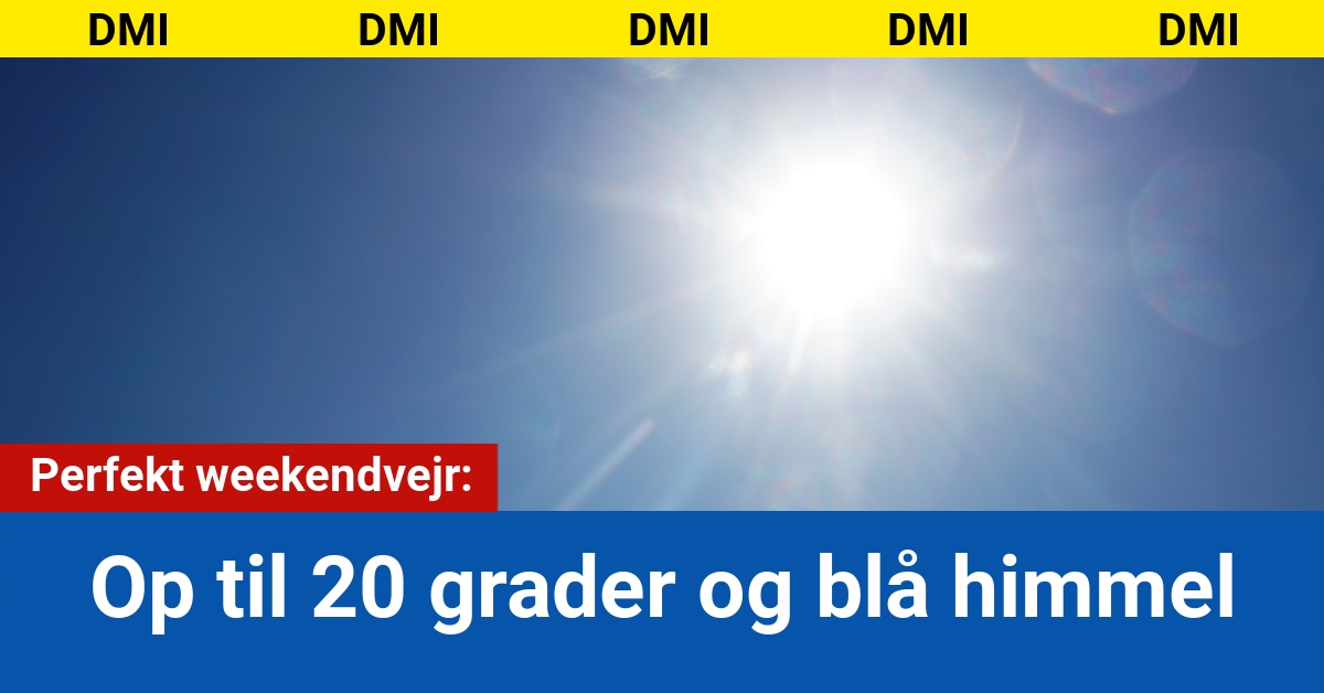Perfekt weekendvejr: Op til 20 grader og blå himmel
