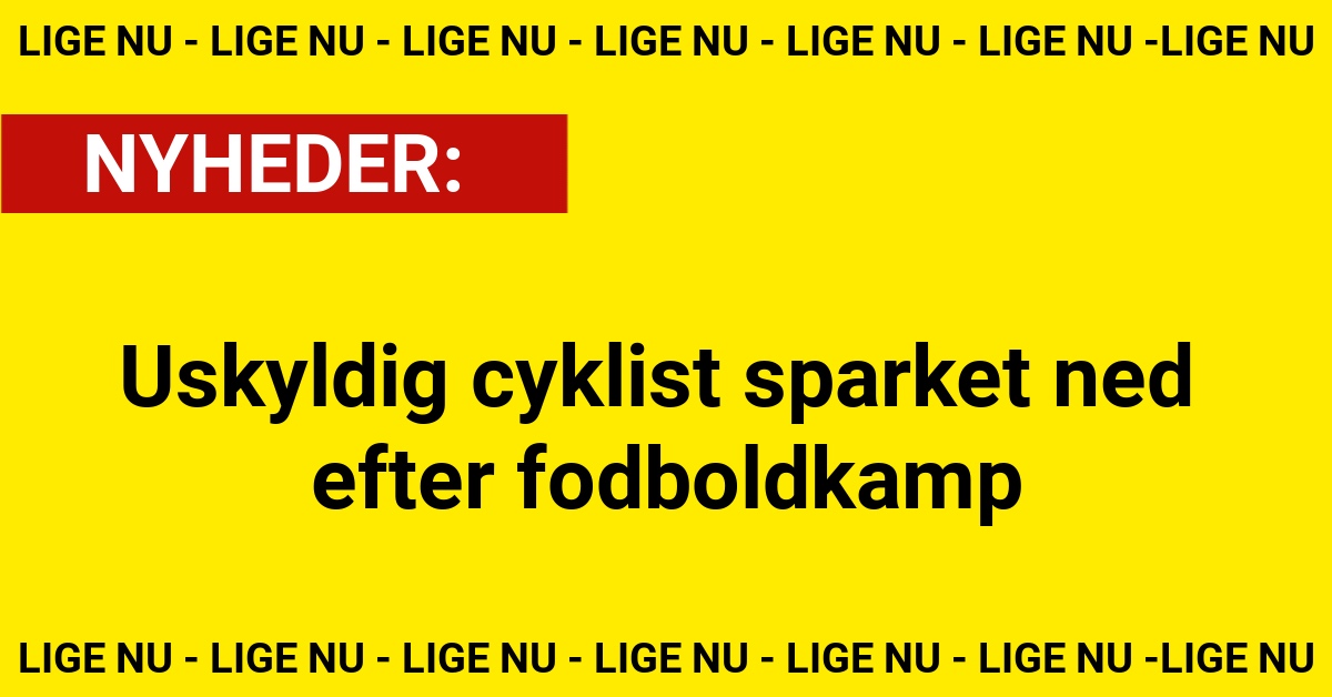 Uskyldig cyklist sparket ned efter fodboldkamp