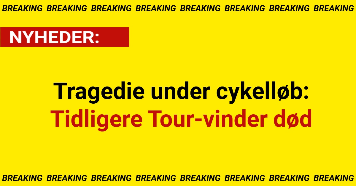 Tragedie under cykelløb: Tidligere Tour-vinder død