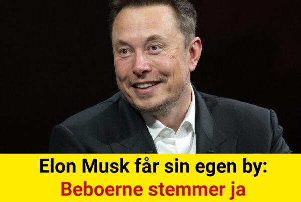 Elon Musk får sin egen by: Beboerne stemmer ja