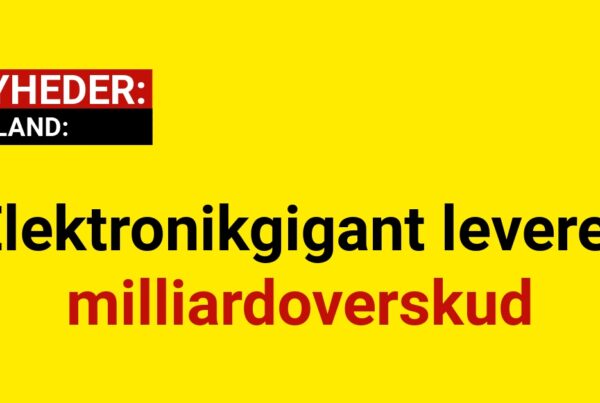 Elektronikgigant leverer milliardoverskud