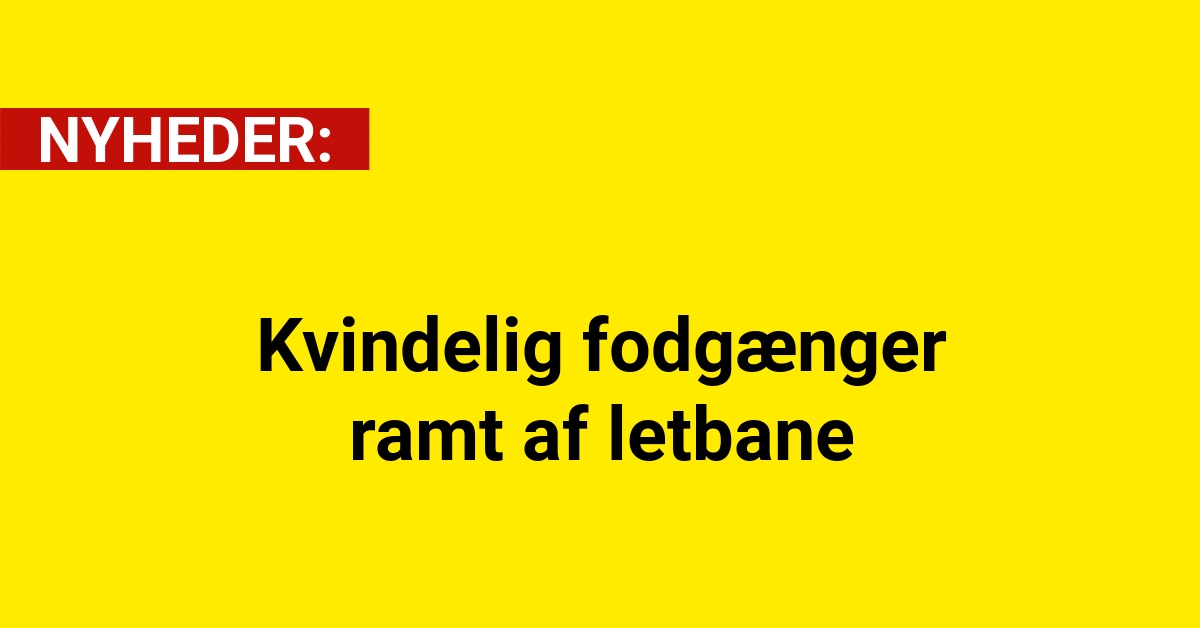 Kvindelig fodgænger ramt af letbane