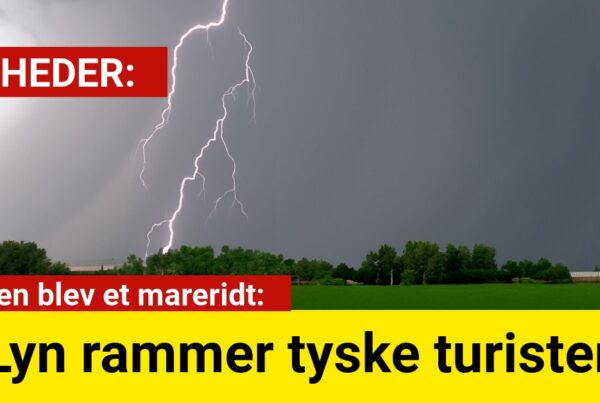 Ferien blev et mareridt: Lyn rammer tyske turister