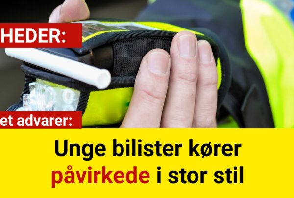 Politiet advarer: Unge bilister kører påvirkede i stor stil