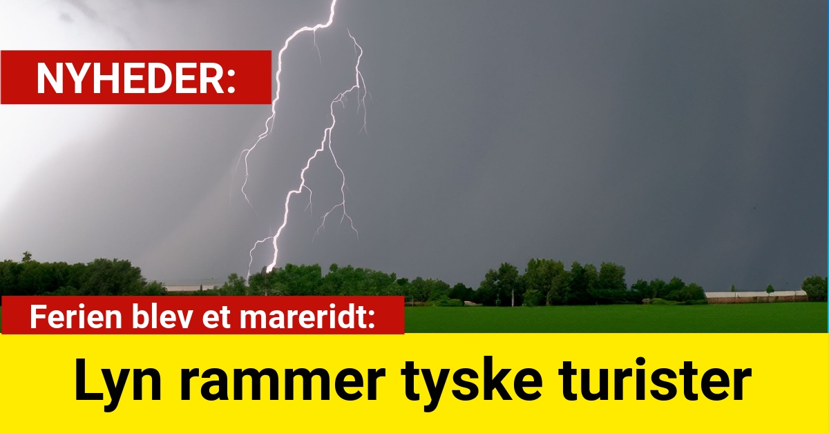 Ferien blev et mareridt: Lyn rammer tyske turister