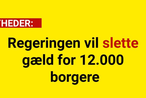 Regeringen vil slette gæld for 12.000 borgere