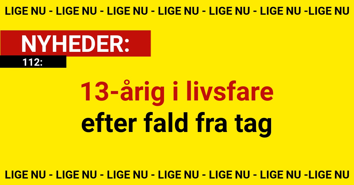 13-årig i livsfare efter fald fra tag