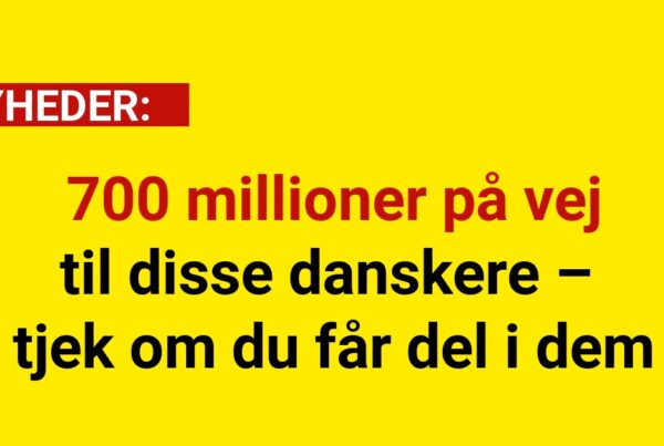 700 millioner på vej til disse danskere – tjek om du får del i dem