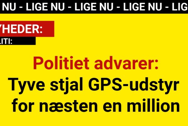 Politiet advarer: Tyve stjal GPS-udstyr for næsten en million