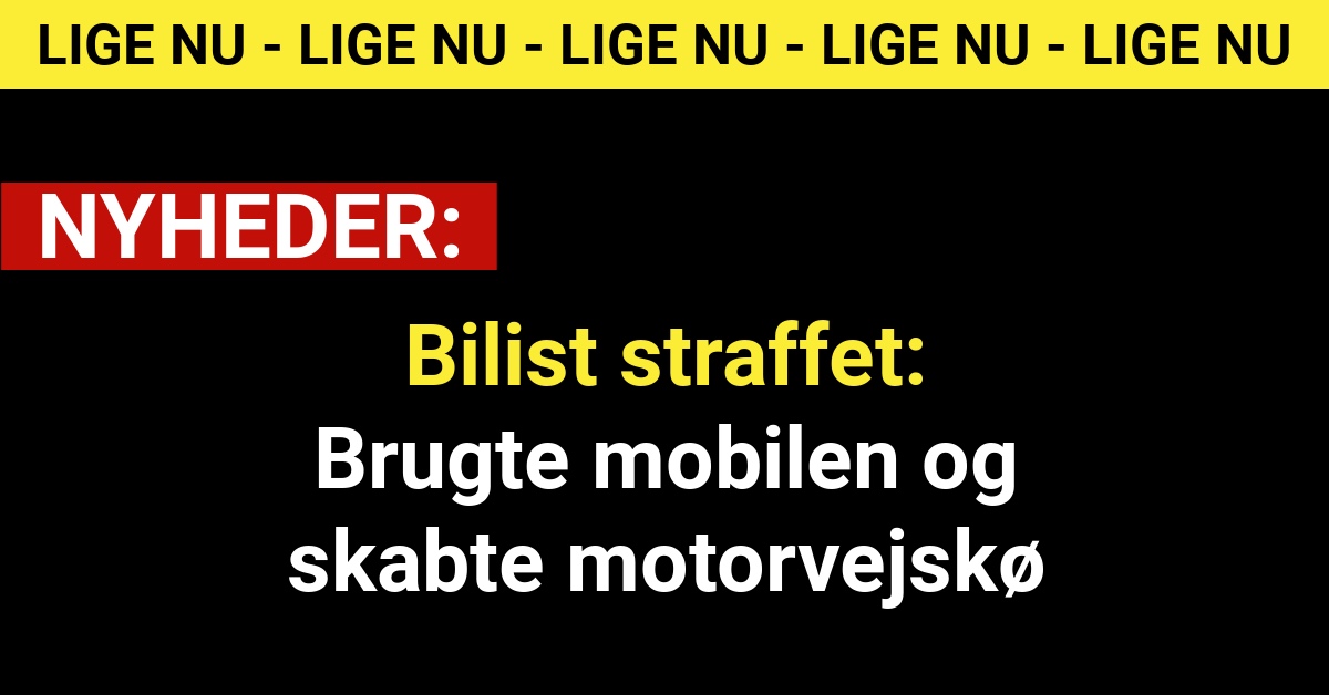Bilist straffet: Brugte mobilen og skabte motorvejskø