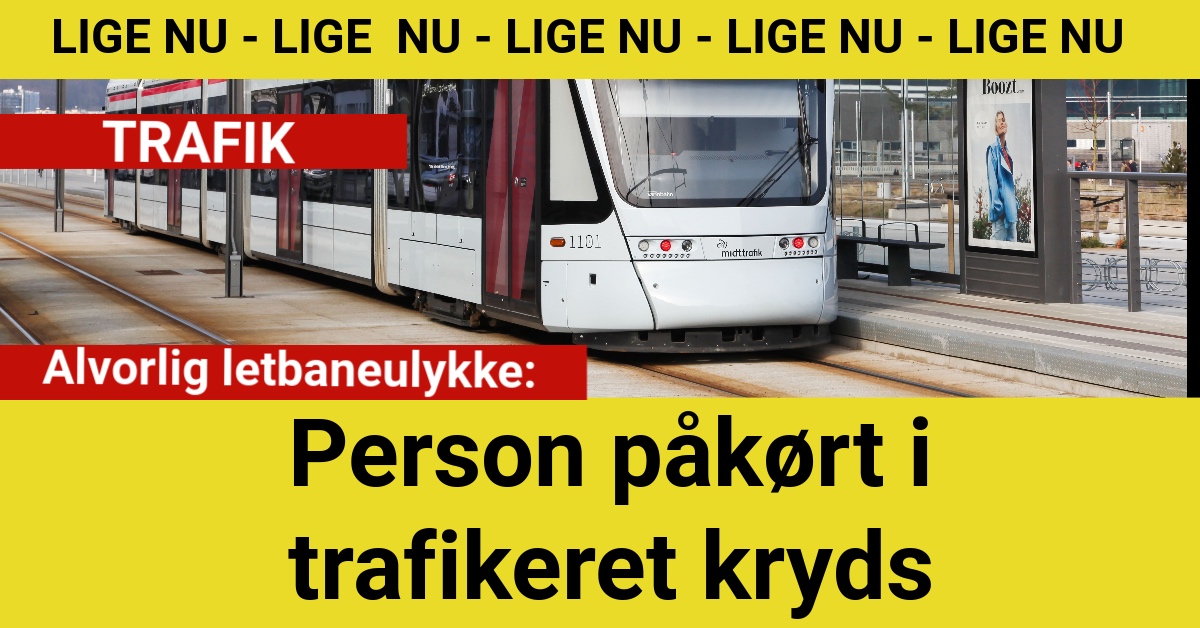 Alvorlig letbaneulykke: Person påkørt i trafikeret kryds