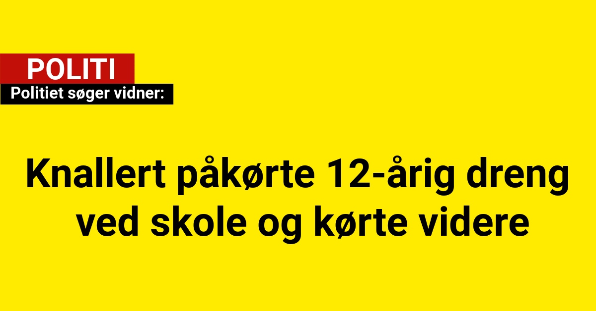 Knallert påkørte 12-årig dreng ved skole og kørte videre