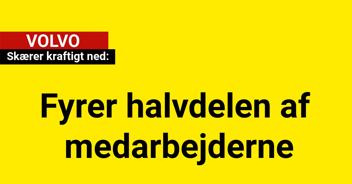 Volvo skærer kraftigt ned: