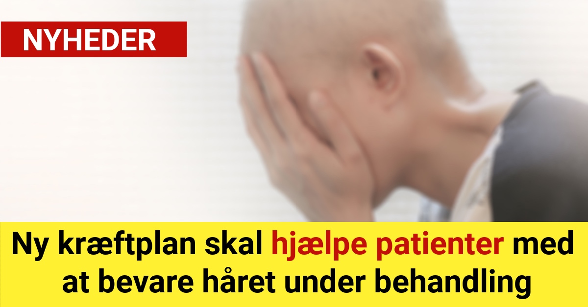 Ny kræftplan skal hjælpe patienter med at bevare håret under behandling