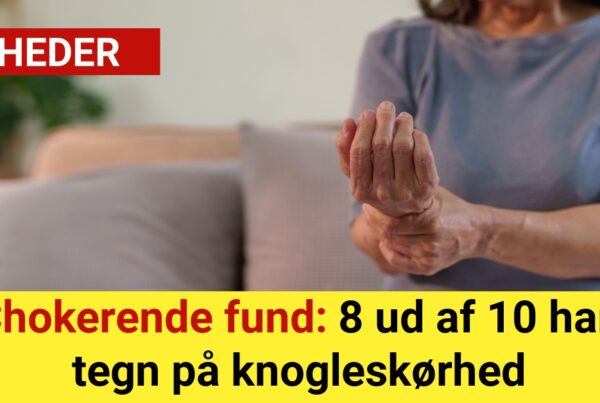 Chokerende fund: 8 ud af 10 har tegn på knogleskørhed