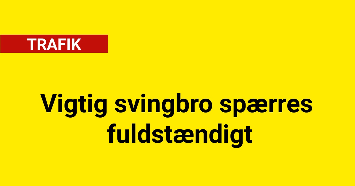 Vigtig svingbro spærres fuldstændigt
