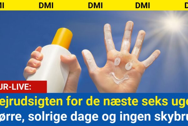 Vejrudsigten for de næste seks uger: Tørre, solrige dage og ingen skybrud