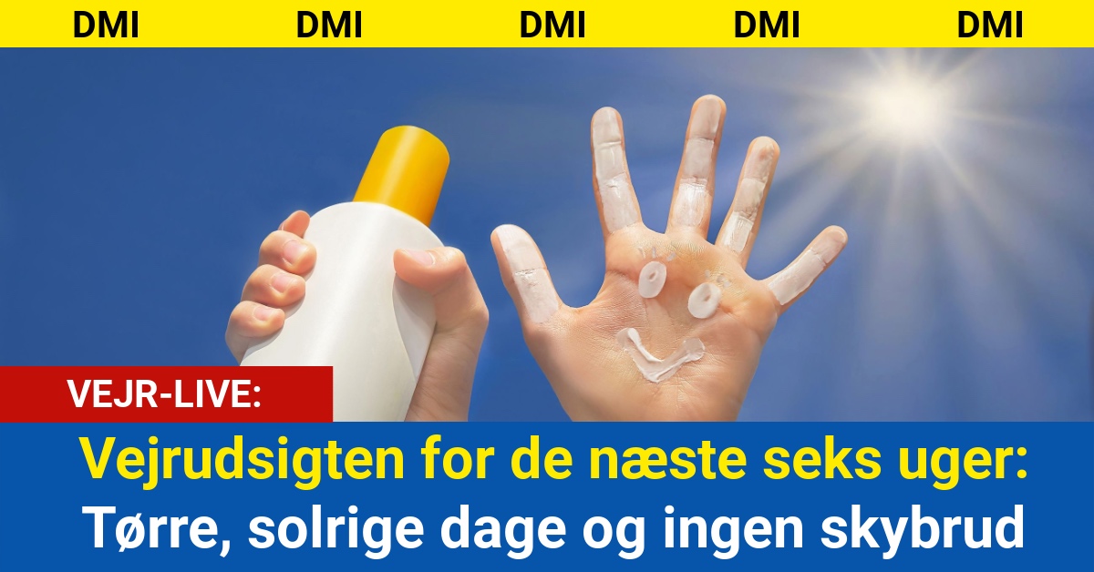 Vejrudsigten for de næste seks uger: Tørre, solrige dage og ingen skybrud