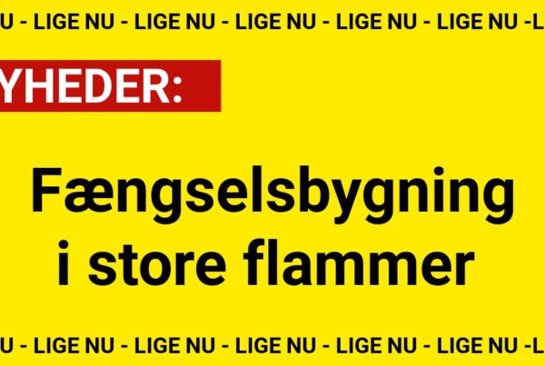Fængselsbygning i store flammer