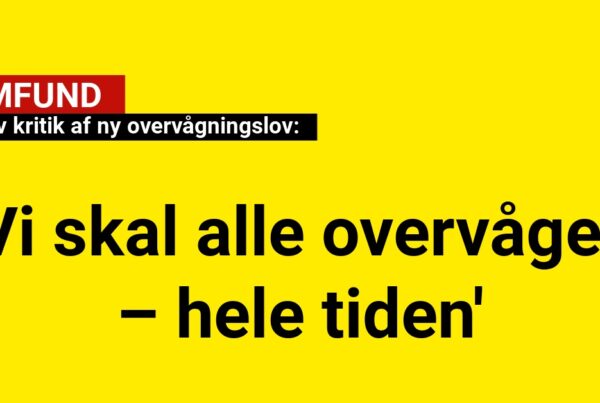 'vi skal alle overvåges - hele tiden'