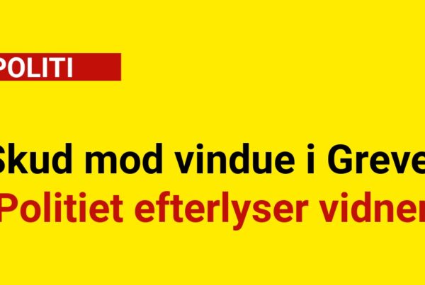 Skud mod vindue i Greve: Politiet efterlyser vidner
