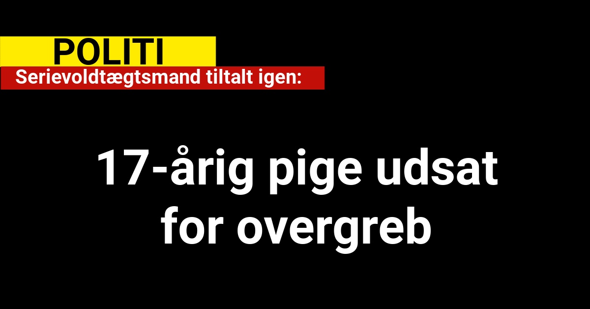 Serievoldtægtsmand tiltalt igen: