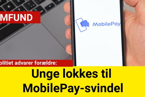 Unge lokkes til MobilePay-svindel: Politiet advarer forældre