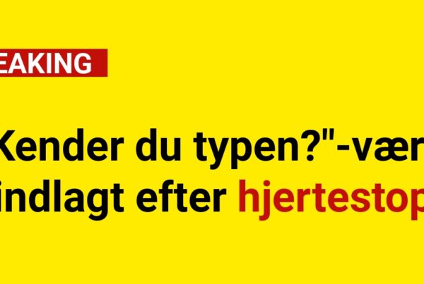 "Kender du typen?"-vært indlagt efter hjertestop