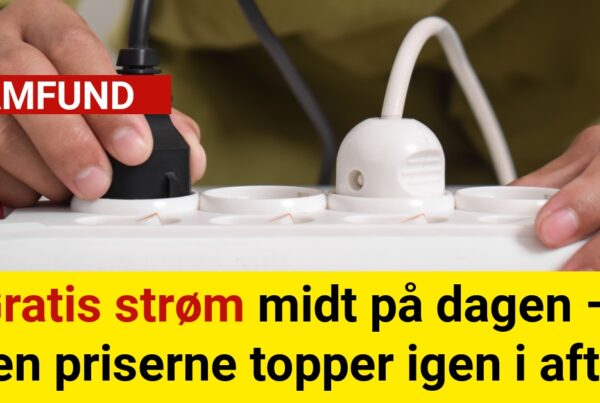 Gratis strøm midt på dagen – men priserne topper igen i aften