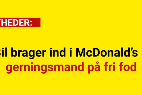 Bil brager ind i McDonald’s – gerningsmand på fri fod