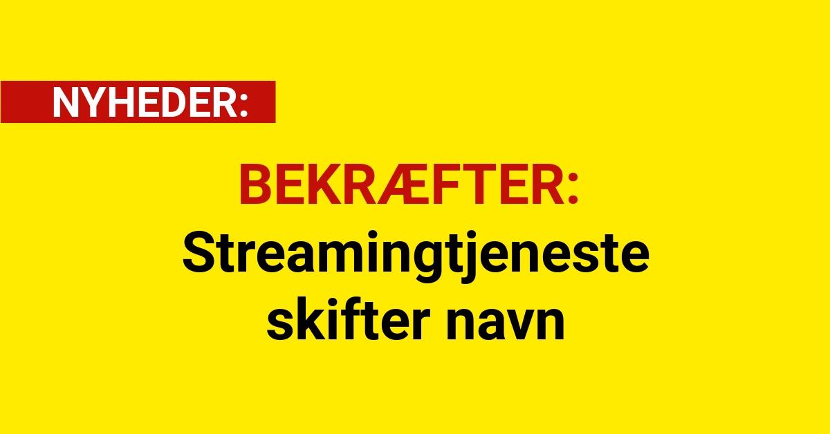BEKRÆFTER: Streamingtjeneste skifter navn