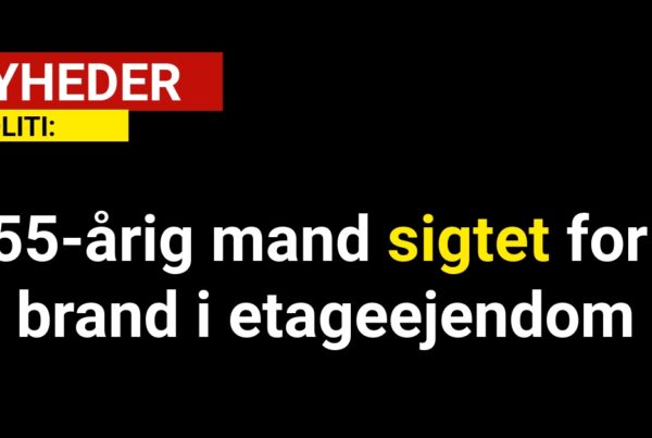 55-årig mand sigtet for brand i etageejendom