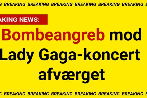 BREAKING: Bombeangreb mod Lady Gaga-koncert afværget