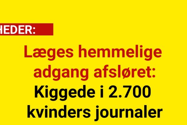 Læges hemmelige adgang afsløret: Kiggede i 2.700 kvinders journaler