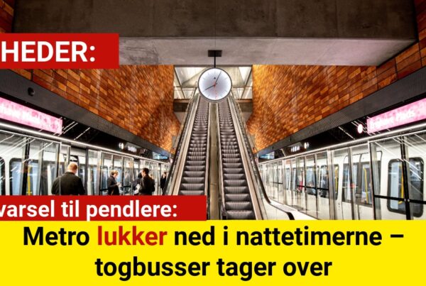 Advarsel til pendlere: Metro lukker ned i nattetimerne – togbusser tager over