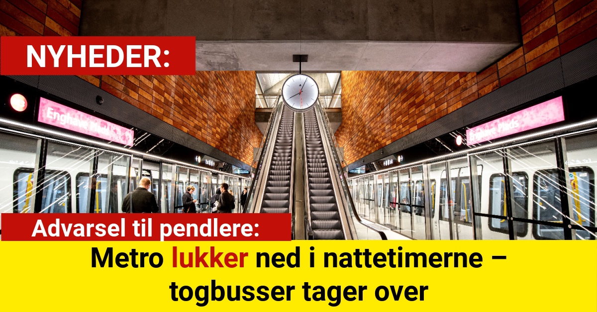 Advarsel til pendlere: Metro lukker ned i nattetimerne – togbusser tager over