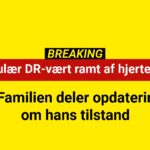 Populær DR-vært ramt af hjertestop - familie deler opdatering om hans tilstand