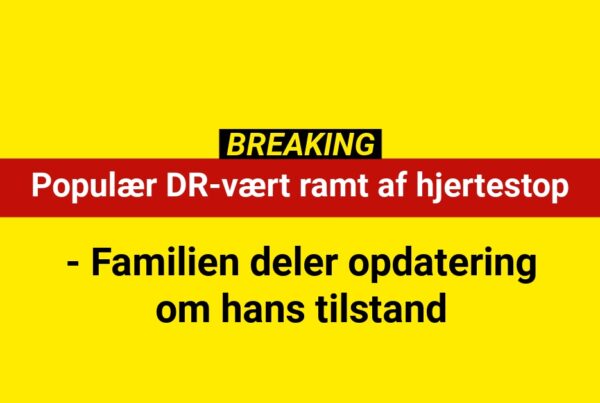 Populær DR-vært ramt af hjertestop - familie deler opdatering om hans tilstand