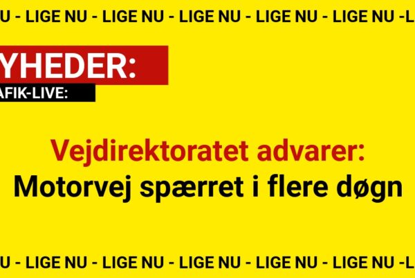 Vejdirektoratet advarer: Motorvej spærret i flere døgn