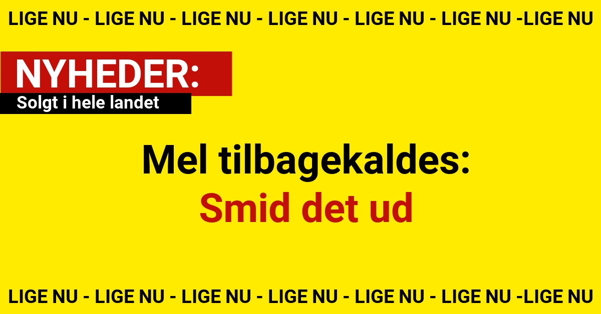 Mel tilbagekaldes: Smid det ud - solgt i hele landet