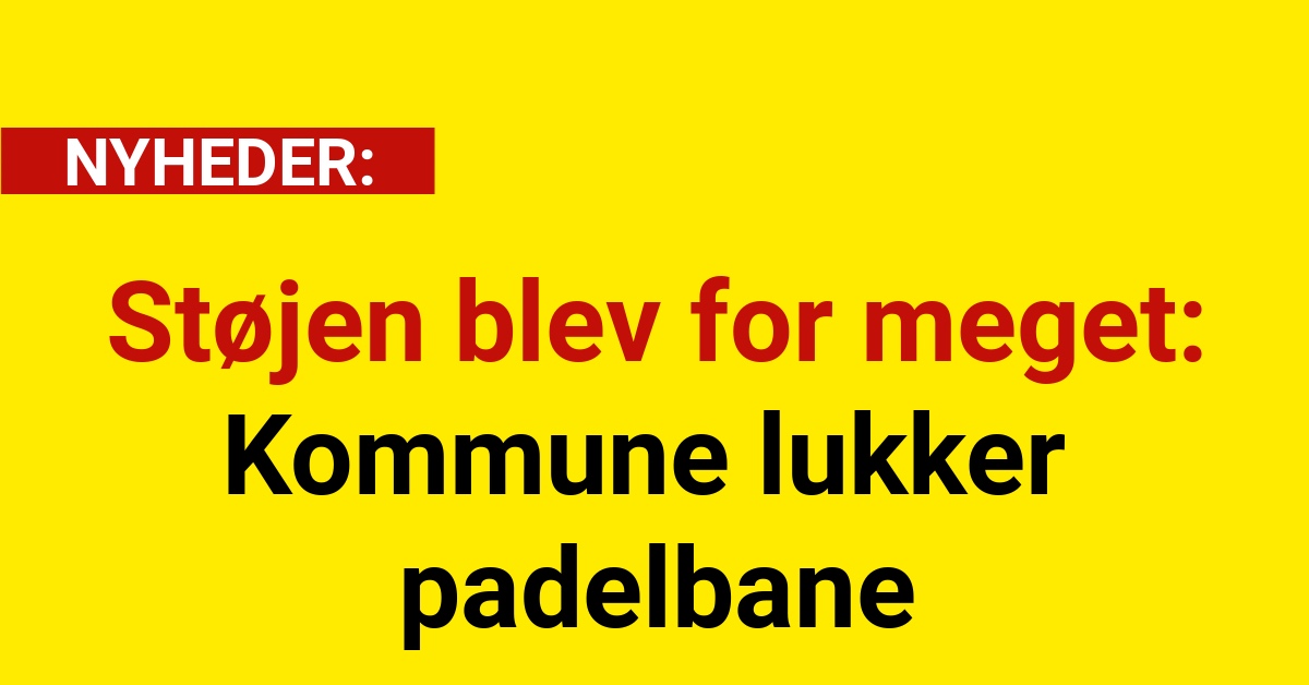 Støjen blev for meget: Kommune lukker padelbane