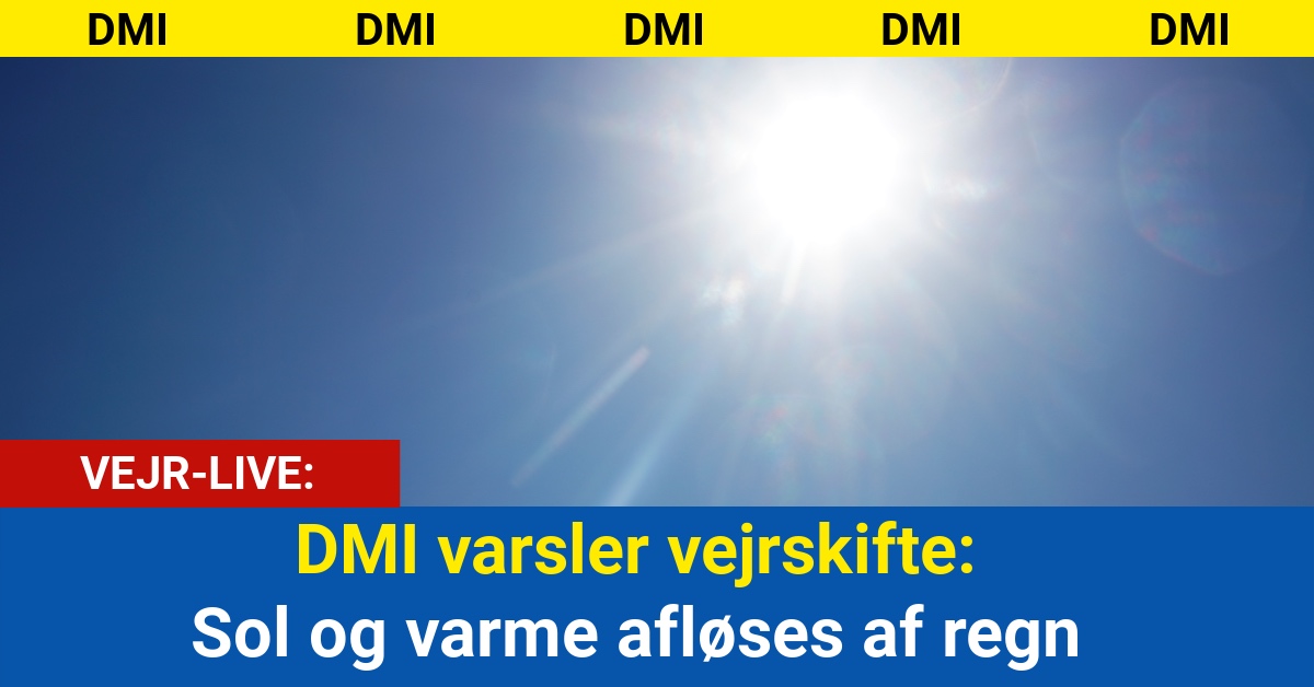 DMI varsler vejrskifte: Sol og varme afløses af regn