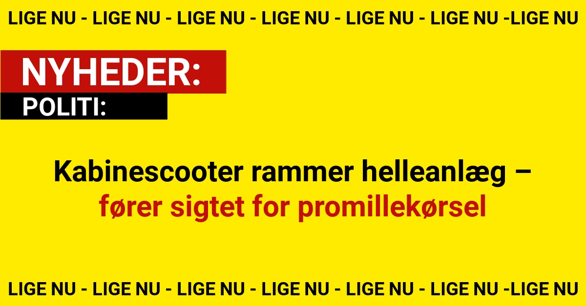 Kabinescooter rammer helleanlæg – fører sigtet for promillekørsel