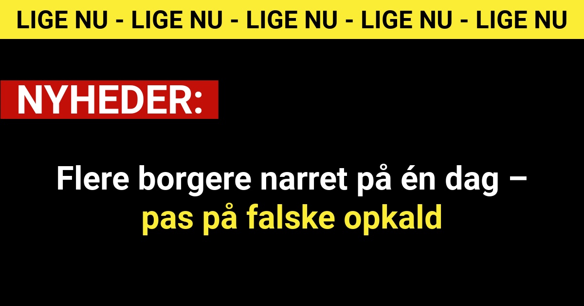 Flere borgere narret på én dag – pas på falske opkald