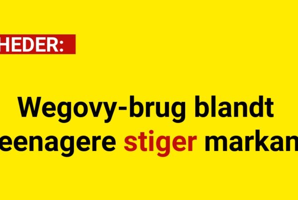 Wegovy-brug blandt teenagere stiger markant