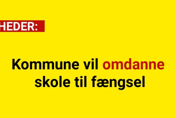 Kommune vil omdanne skole til fængsel