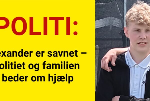 Alexander er savnet – politiet og familien beder om hjælp
