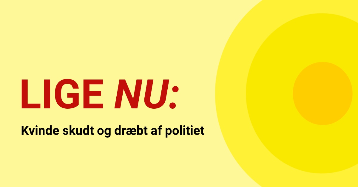 Kvinde skudt og dræbt af politiet